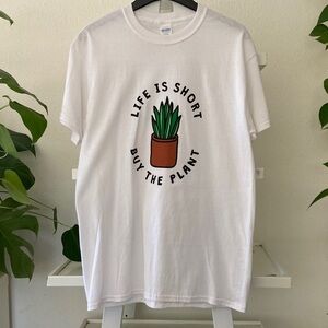 Gildan Life is Short, Buy the Plant graphic T-shirt